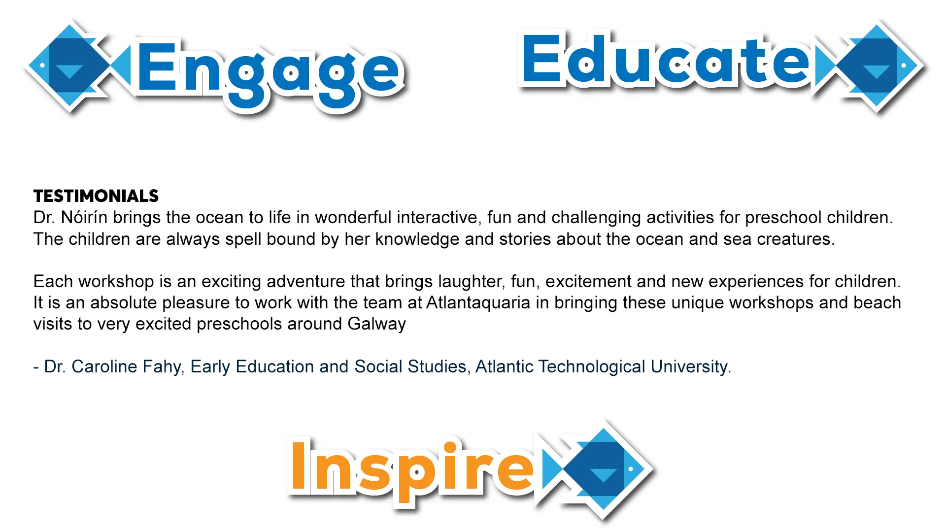 Testimonials from teachers that visited the Aquarium